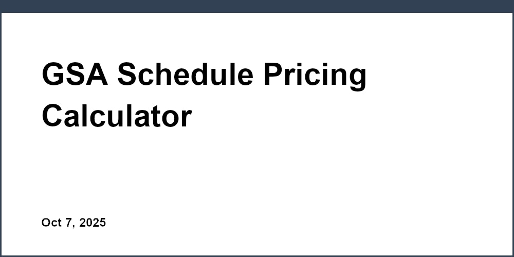 GSA Schedule Pricing Calculator
