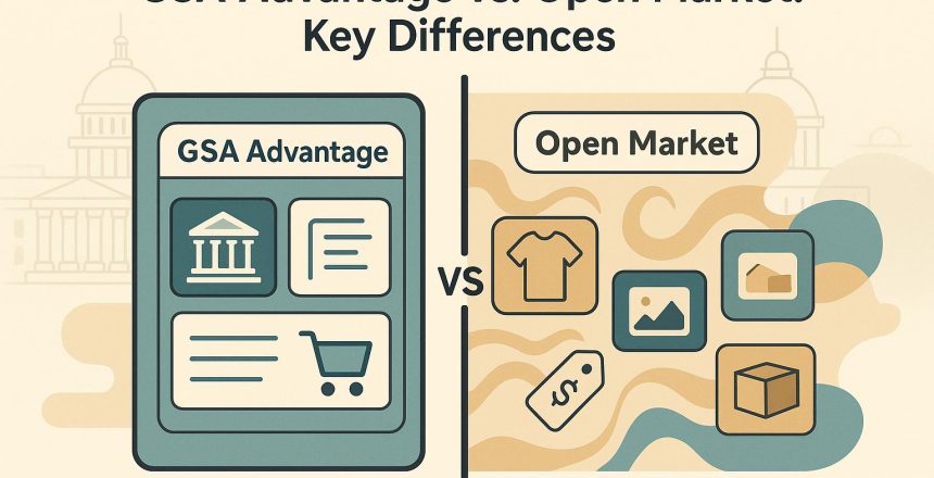 GSA Advantage vs Open Market: Key Differences